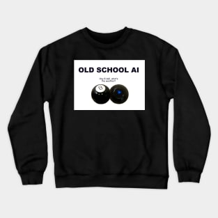 Old school AI: Eight Ball Crewneck Sweatshirt